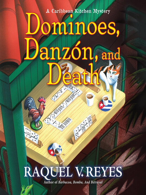 Title details for Dominoes, Danzón, and Death by Raquel V. Reyes - Available